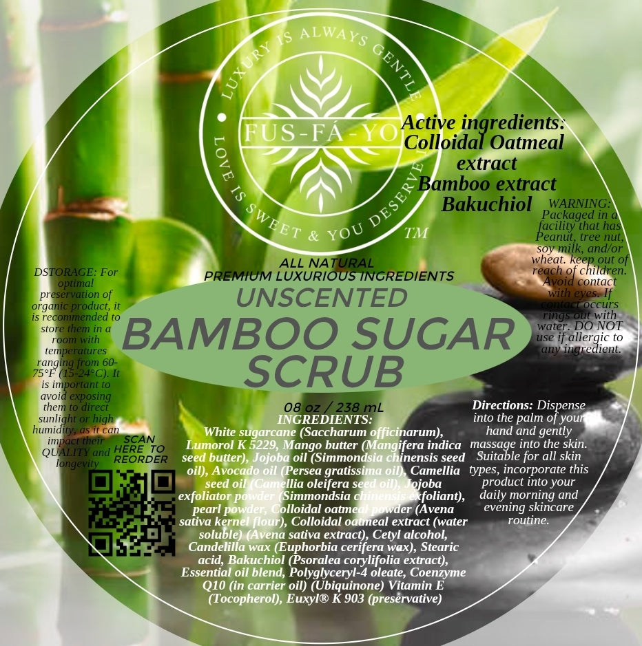FUS-FÁ-YO Bamboo Sugar scrub 12.oz (All Natural infuse with Colloidal Oatmeal extract, Bamboo extract, & Bakuchiol).....
